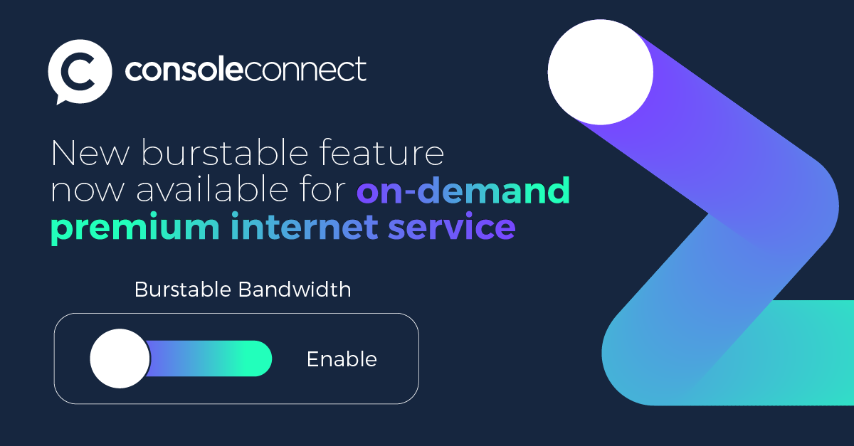 Console Connect introduces selfservice burstable features to ondemand